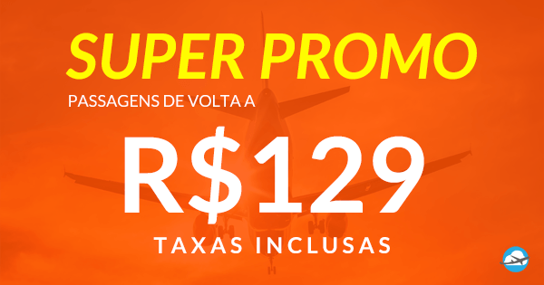 PÁRA TUDO GOL lança Super Promoção passagens de volta a R 129