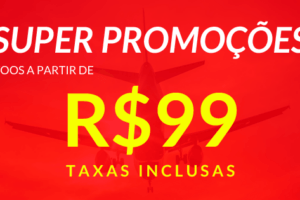 super promoções gol latam e avianca