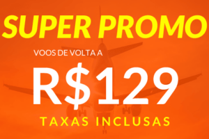 super promoção gol última chamada passagens